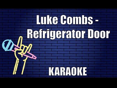 Luke Combs - Refrigerator Door (Karaoke)