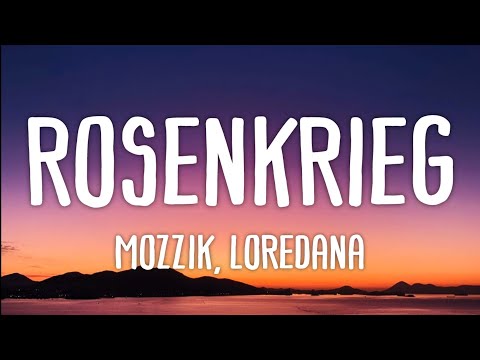 Mozzik, Loredana - Rosenkrieg (Lyrics)
