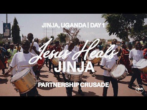 Jesus Heals Jinja!  Jinja, Uganda Partnership Crusade