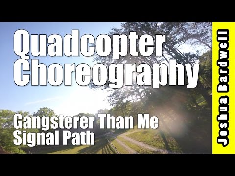 QUADCOPTER CHOREOGRAPHY | Signal Path - Gangsterer Than Me - UCX3eufnI7A2I7IkKHZn8KSQ