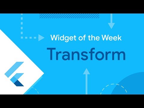 Transform (Flutter Widget of the Week) - UC_x5XG1OV2P6uZZ5FSM9Ttw