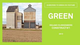 Roland Klinkenberg - Construct #1 [GR18]