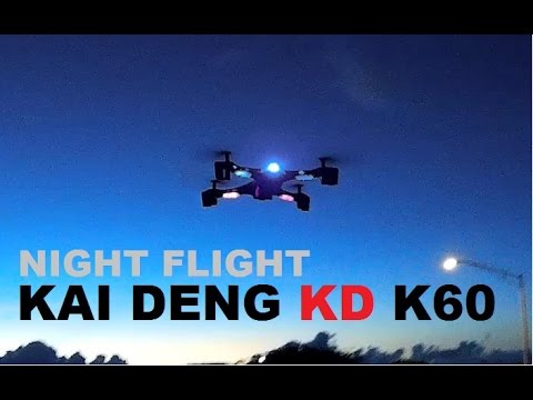 KAI DENG K60 HD Drine Review - [Night Flight] - UCVQWy-DTLpRqnuA17WZkjRQ