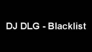 DJ DLG - Blacklist