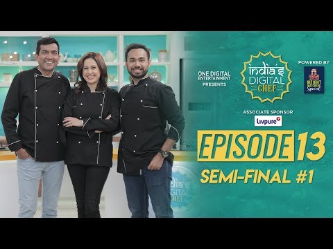 India’s Digital Chef | Semi-final #1 | Sanjeev Kapoor | Saransh Goila | Amrita Raichand - UCmoX4QULJ9MB00xW4coMiOw