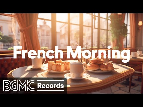 Cafe Music BGM channel - French Morning ☕️ [Relaxing Jazz & Bossa Nova]