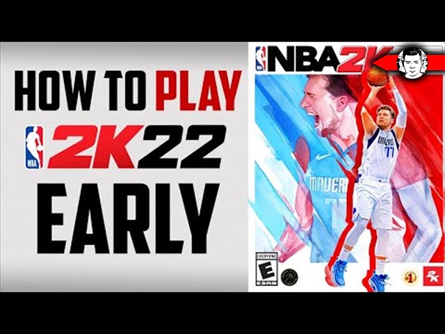 How To Play Nba 2k22 Early