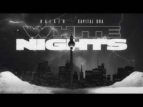 KALAZH44 x CAPITAL BRA - WHITE NIGHTS