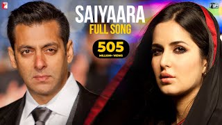 Saiyaara - Full Version - Ek Tha Tiger