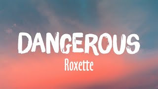 Dangerous - Roxette (Lyrics/Vietsub)