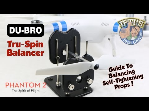 #3: DJI Phantom 2 - Balancing Props with the Du-Bro Tru-Spin Balancer - UC52mDuC03GCmiUFSSDUcf_g