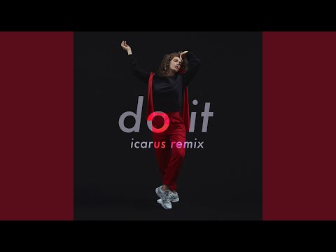 Do It (Icarus Remix) - UCbL3guttBH-JHm840z1Yv8A