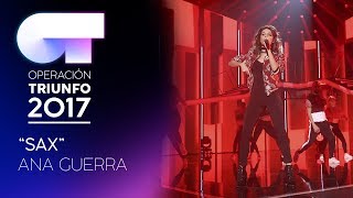 SAX - Ana Guerra  | OT 2017 | Gala 8
