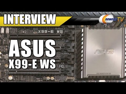 ASUS X99-E WS Motherboard Interview - Newegg TV - UCJ1rSlahM7TYWGxEscL0g7Q