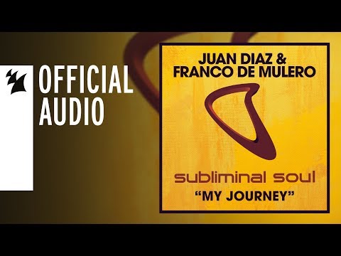 Juan Diaz & Franco De Mulero - My Journey - UCGZXYc32ri4D0gSLPf2pZXQ