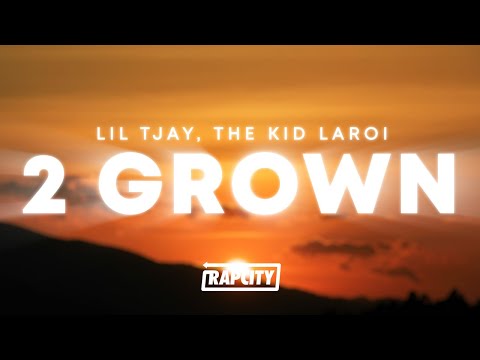 Lil Tjay - 2 Grown (Lyrics) ft. The Kid Laroi