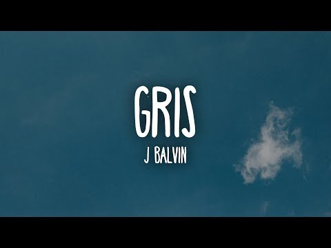J Balvin - Gris (Letra / Lyrics)