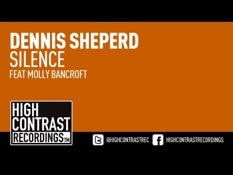 Dennis Sheperd feat. Molly Bancroft - Silence (Club Mix) [High Contrast Recordings] - UCcpOuMFltSdNKhNCHkbgmig