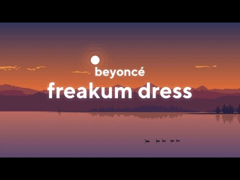 Beyoncé - Freakum Dress (Lyrics)