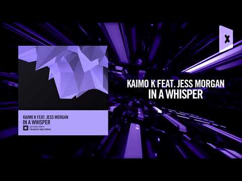 Kaimo K feat. Jess Morgan - In A Whisper [FULL] (Amsterdam Trance) - UCsoHXOnM64WwLccxTgwQ-KQ