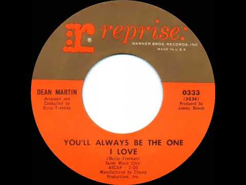 1965 Dean Martin - You’ll Always Be The One I Love