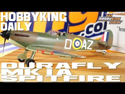 Durafly Mark 1A Spitfire Coming Soon! - HobbyKing Daily - UCkNMDHVq-_6aJEh2uRBbRmw