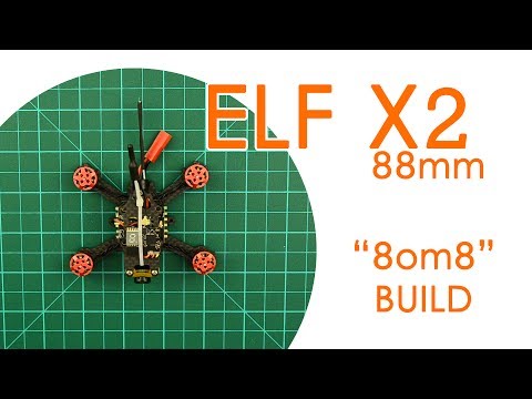 BUILD LOG: Micro brushless ELF X2 88mm quadcopter build (aka "8om8" build) - UCBptTBYPtHsl-qDmVPS3lcQ