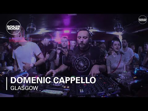 Domenic Cappello Boiler Room Glasgow DJ Set - UCGBpxWJr9FNOcFYA5GkKrMg