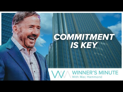 Commitment is Key // The Winner's Minute With Mac Hammond