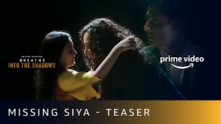 Siya Missing - Teaser | Breathe - Into The Shadows | Abhishek Bachchan, Nithya Menon | 10th July