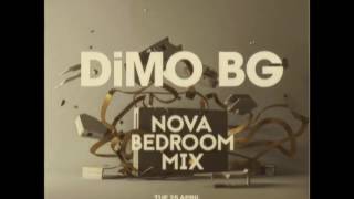 DiMO (BG) - NOVA BEDROOM MIX APRIL 2017