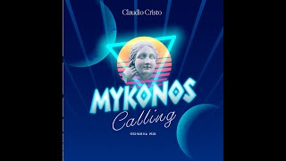 CLAUDIO CRISTO - Mykonos Calling (Radio Edit)