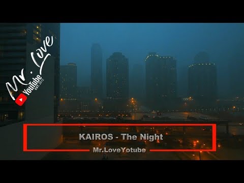 KAIROS - The Night - UCKA_OnBKECVV3iBUPeP9s3w