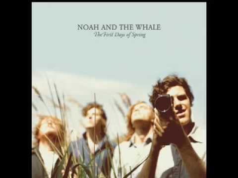 Noah and the Whale - My Door Is Always Open