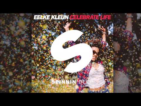 Eelke Kleijn - Celebrate Life [Official] - UCVA5uYDPjkQXcnzLQXGrlyg