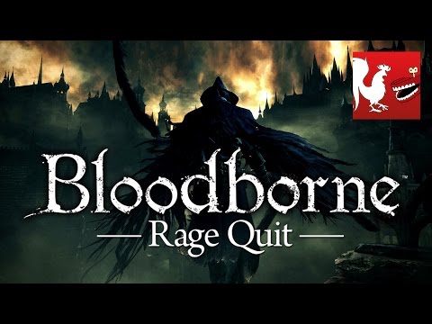 Rage Quit - Bloodborne - UCzH3iADRIq1IJlIXjfNgTpA