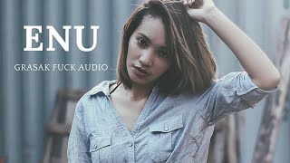 Enu - Grasak Fuck Audio || LAGU MANGGARAI