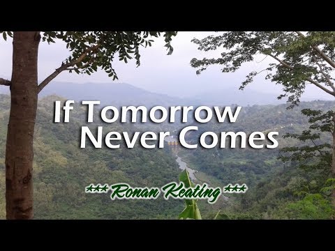 If Tomorrow Never Comes - Ronan Keating (KARAOKE) - UCj8MrQPTFj08bCg_G0WLFVg