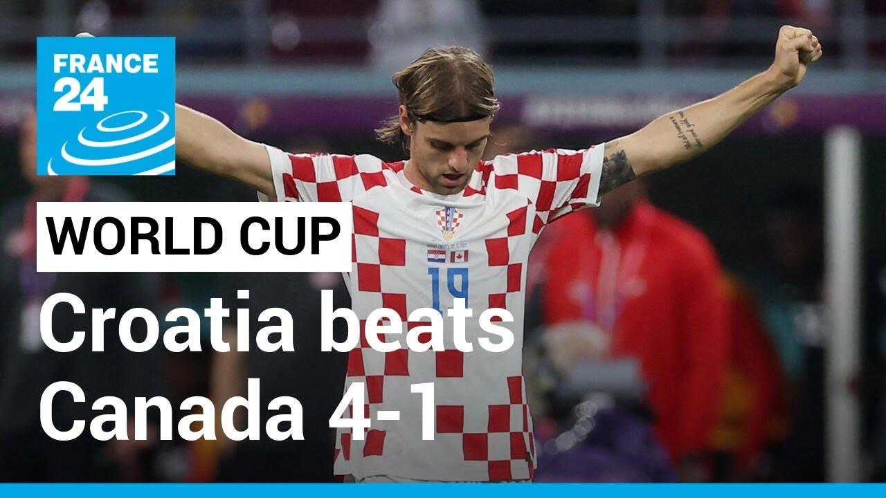 Qatar World Cup 2022: Croatia beats Canada 4-1 • FRANCE 24 English