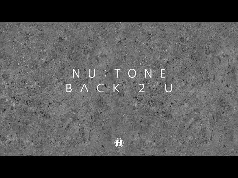 Nu:Tone - Back 2 U - UCw49uOTAJjGUdoAeUcp7tOg