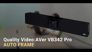 VB342 Pro Quality Video | Auto Frame Enhences the Meeting Experience