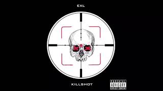 Exl - KILLSHOT (AUS REMIX)