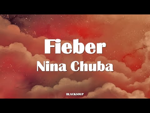 Nina Chuba - Fieber Lyrics
