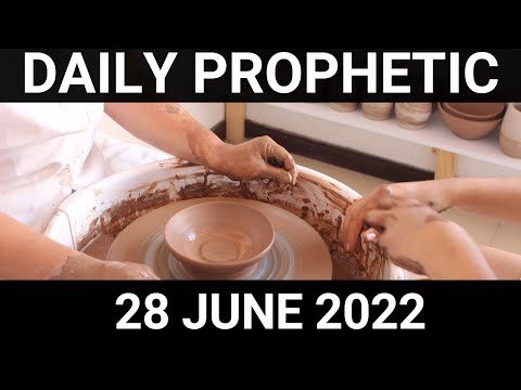Daily Prophetic Word 28 June 2022 4 of 4