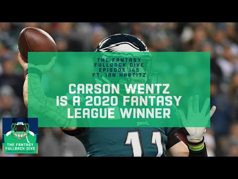 Carson Wentz is a 2020 Fantasy League Winner | Fantasy Football Podcast