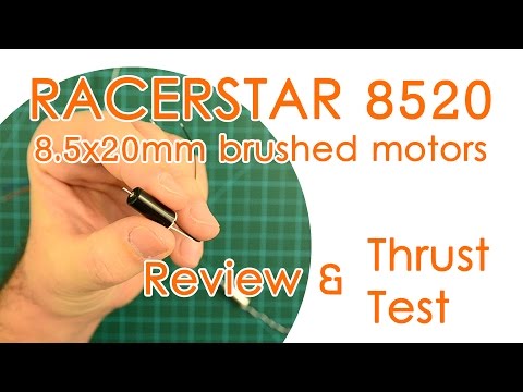BEST FOR LESS: Racerstar 8520 coreless motors - Review & Thrust Test (8.5x20mm brushed motors) - UCBptTBYPtHsl-qDmVPS3lcQ