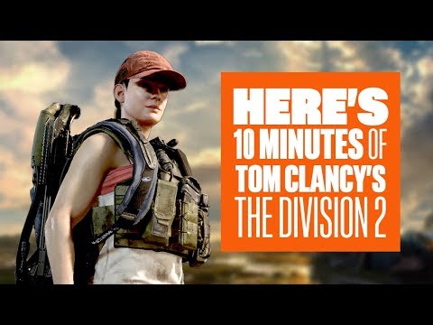 10 minutes of The Division 2 Gameplay - The Division 2 4K Gameplay E3 2018 - UCciKycgzURdymx-GRSY2_dA