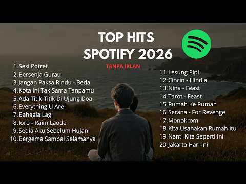 Top Hits Indonesia 2026 | Top Hits Spotify Indonesia 2026 | Top Hits Spotify 2026 |  Tanpa Iklan