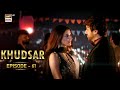Khudsar Episode 61  11 July 2024  ARY Digital Drama
