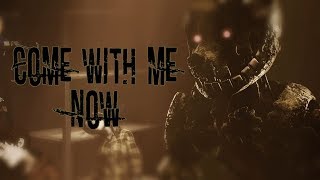 [SFM - FNaF] - Come_With_Me_Now| By - KONGOS [Life of the undead - Part 2]